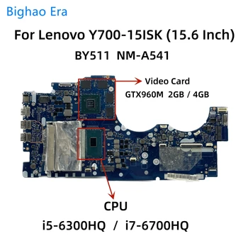 BY511 NM-A541 за дънната платка на лаптоп Lenovo Y700-15ISK с процесор i5-6300HQ i7-6700HQ GTX960M 2G/4G-GPU FRU: 5B20K28160 5B20K28148